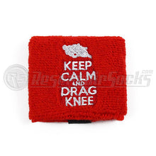 Keep Calm And Drag Knee Brake Reservoir Socks